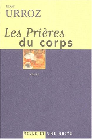 Stock image for Les prires du corps (1001 Nuits) for sale by medimops