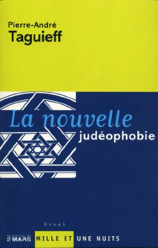 La Nouvelle judÃ©ophobie (9782842056506) by Taguieff, Pierre-AndrÃ©