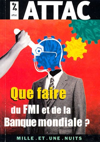 Stock image for Que faire du FMI et de la Banque mondiale ? for sale by Librairie Th  la page
