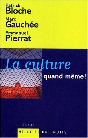 Beispielbild fr La culture, quand mme ! Pour une politique culturelle contemporaine zum Verkauf von Ammareal
