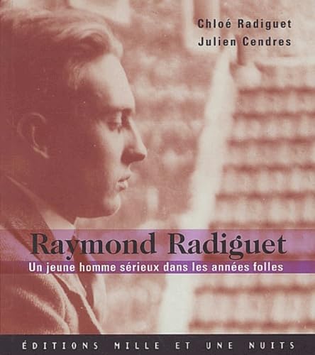 Stock image for Raymond Radiguet, un jeune homme srieux dans les annes folles. for sale by AUSONE