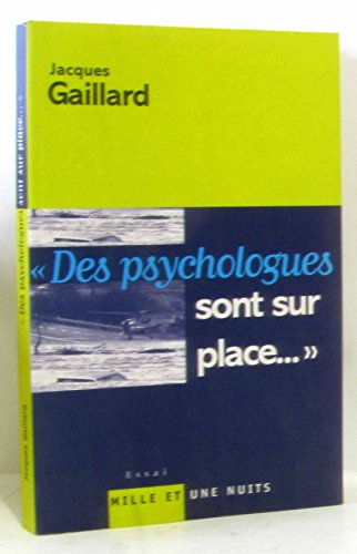 Beispielbild fr Des Psychologues Sont Sur Place. O Nous Mne La Rhtorique Des Catastrophes zum Verkauf von RECYCLIVRE