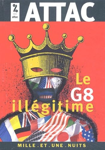 Le G8 illÃ©gitime (9782842057435) by Attac; Massiah, Gustave; Cassen, Bernard