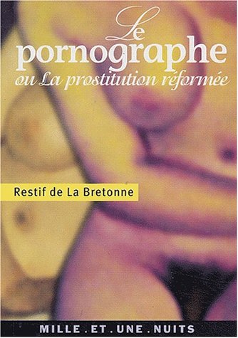Beispielbild fr Le Pornographe Ou La Prostitution Rforme zum Verkauf von RECYCLIVRE