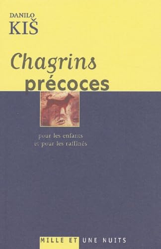 9782842057534: Chagrins prcoces: Pour les enfants et pour les raffins