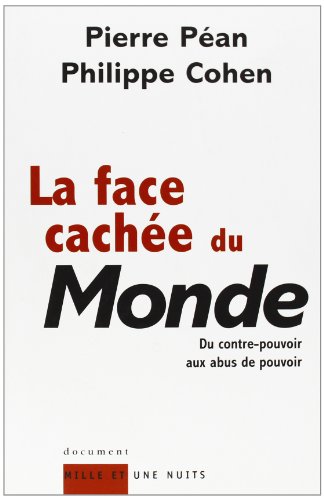 Beispielbild fr La face cach e du Monde: Du contre-pouvoir aux abus de pouvoir zum Verkauf von WorldofBooks