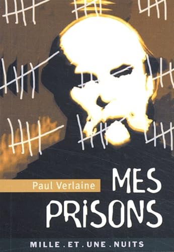 Mes Prisons (La Petite Collection, 40) (French Edition) (9782842057589) by Verlaine, Paul