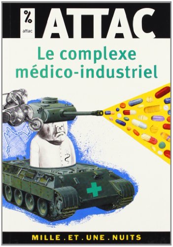 Imagen de archivo de Le Complexe mdico-industriel a la venta por Librairie Th  la page