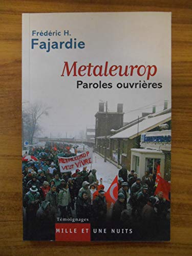 Beispielbild fr Metaleurop : Paroles ouvri res [Paperback] Fajardie, Fr d ric H. zum Verkauf von LIVREAUTRESORSAS