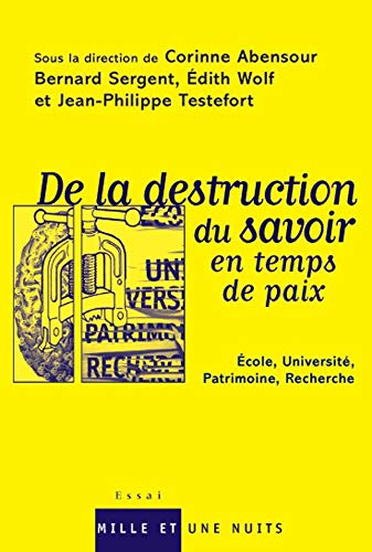 Beispielbild fr La Destruction du savoir en temps de paix zum Verkauf von Ammareal