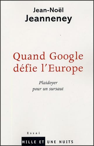 Imagen de archivo de Quand Google d fie l'Europe : Plaidoyer pour un sursaut a la venta por Open Books