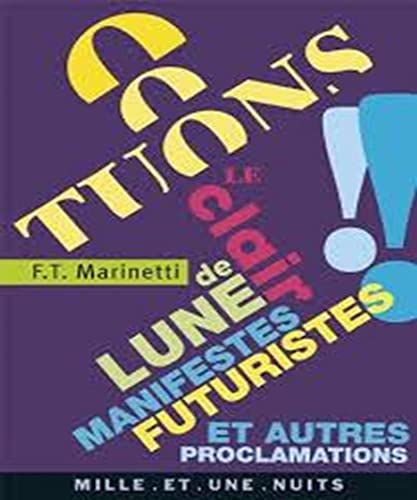 Beispielbild fr Tuons Le Clair De Lune ! : Manifestes Futuristes Et Autres Proclamations zum Verkauf von RECYCLIVRE