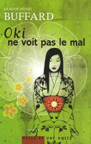 Imagen de archivo de OKI NE VOIT PAS LE MAL Buffard, Claude-Henri a la venta por BIBLIO-NET