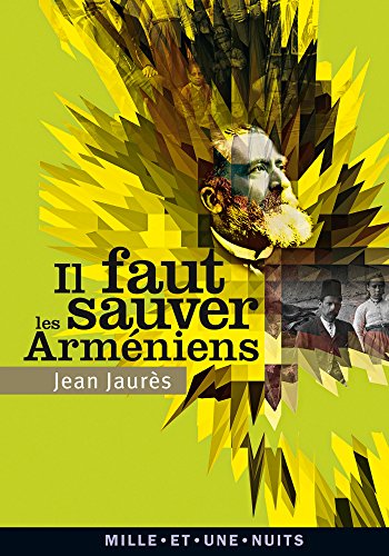 Beispielbild fr Il Faut Sauver Les Armniens zum Verkauf von RECYCLIVRE
