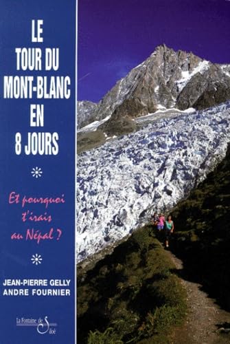 Beispielbild fr Le tour du Mont Blanc en 8 jours zum Verkauf von Ammareal