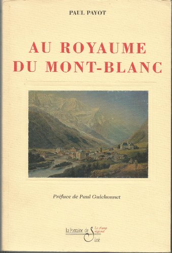 Stock image for Au royaume du Mont-Blanc for sale by AwesomeBooks