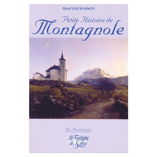 9782842061722: Petite Histoire De Montagnole