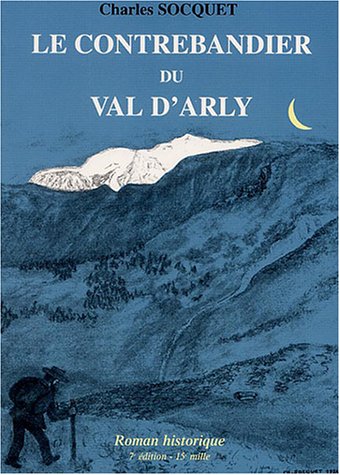 9782842061982: Le contrebandier du Val d'Arly