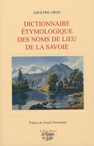 9782842062682: Dictionnaire tymologique des noms de lieu de la Savoie