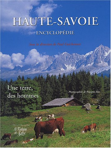 Beispielbild fr Haute-Savoie : Une terre, des hommes zum Verkauf von Ammareal