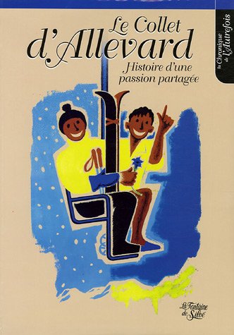 9782842063122: Le Collet d'Allevard: Histoire d'une passion partage (1955-2005) Le livre du 50e anniversaire