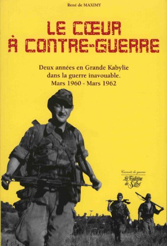 Stock image for Le Coeur  Contre-guerre : Grande Kabylie : Mars 1960-mars 1962 for sale by RECYCLIVRE