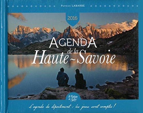 Beispielbild fr Agenda 2016 de la Haute-Savoie: L'agenda du d partement : les jours sont compt s ! zum Verkauf von AwesomeBooks