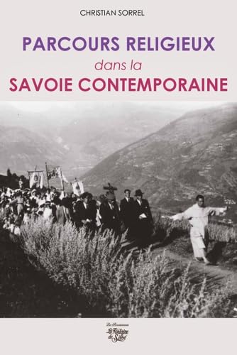 Beispielbild fr Parcours religieux dans la Savoie contemporaine zum Verkauf von Ammareal