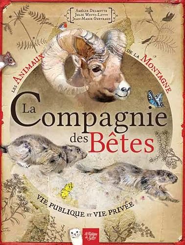 Beispielbild fr La Compagnie Des Btes - Les Animaux De La Montagne: Vie Publique Et Vie Prive zum Verkauf von RECYCLIVRE