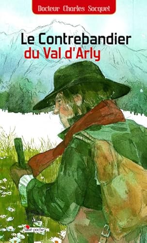 9782842066895: Le contrebandier du Val d'Arly