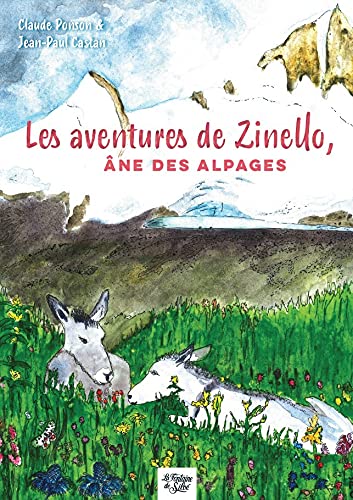 9782842067403: Les aventures de Zinello, âne des alpages