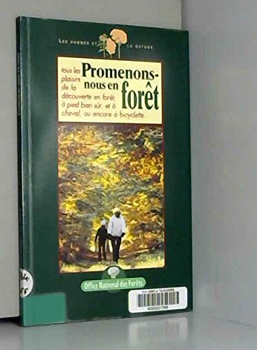 Stock image for Promenons-nous en forêt - tous les plaisirs de la d couverte en forêt,  pied bien sûr, et  cheval, ou encore  bicycle: Tous les plaisirs de la . bien sûr, et  cheval, ou encore  bicyclette for sale by WorldofBooks