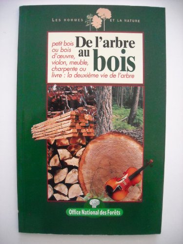 Stock image for De l'arbre au bois for sale by Ammareal