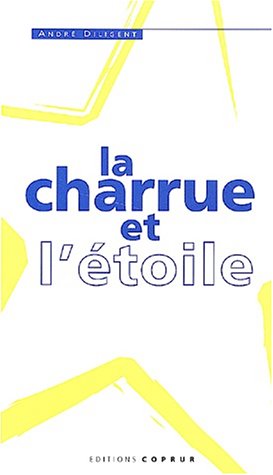 Beispielbild fr La charrue et l'toile zum Verkauf von Ammareal