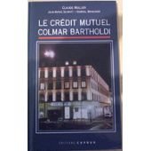 Imagen de archivo de Le Crdit Mutuel Colmar Bartholdi a la venta por RECYCLIVRE