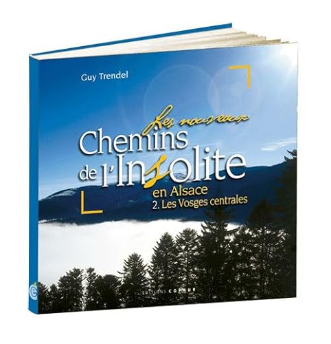 9782842081379: Les nouveaux chemins de l'insolite en Alsace: Volume 2, Les Vosges centrales