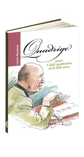 Quadrige pour 1 600 quatrains et 6 400 vers