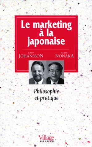 Stock image for Le Marketing  la japonaise : Philosophie et pratique for sale by medimops