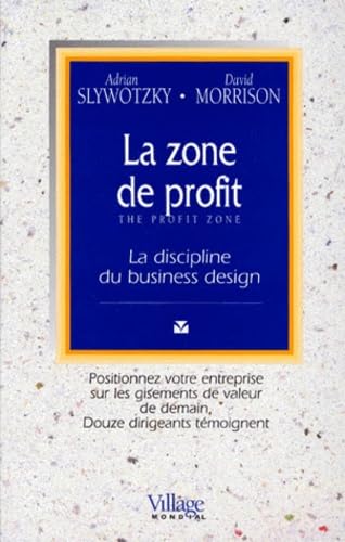 Beispielbild fr La Zone de Profit. La discipline du business design zum Verkauf von medimops