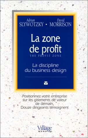 Stock image for La Zone de Profit. La discipline du business design for sale by medimops