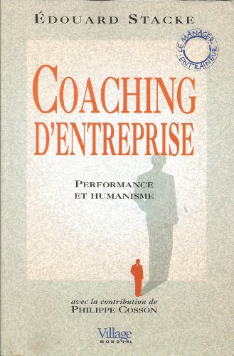 9782842110727: Coaching d'entreprise, performance et humanisme