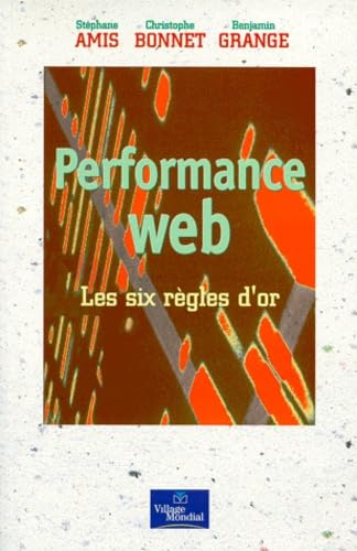 Imagen de archivo de PERFORMANCE WEB. LES SIX REGLES D'OR a la venta por Librairie rpgraphic