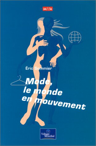 Beispielbild fr Mode, le monde en mouvement zum Verkauf von Ammareal