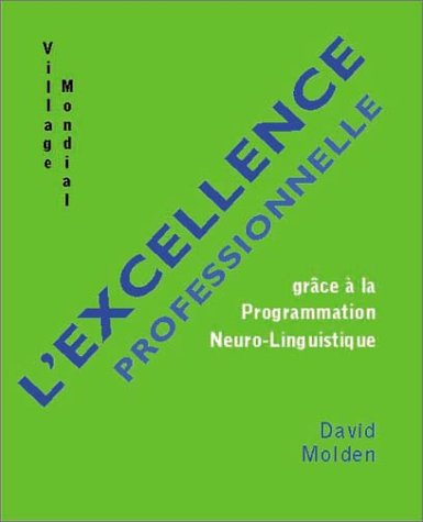 Beispielbild für L'excellence professionnelle grâce à la programmation neurolinguistique zum Verkauf von LeLivreVert