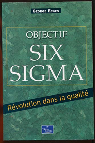 Stock image for Objectif Six Sigma : Rvolution dans la qualit for sale by medimops
