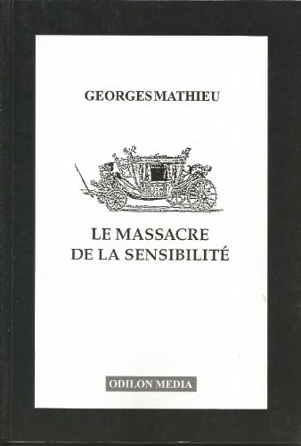 Imagen de archivo de Le massacre de la sensibilit a la venta por Ammareal