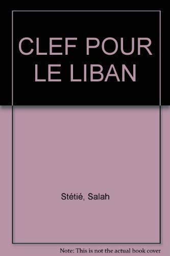 Beispielbild fr CLEF POUR LE LIBAN zum Verkauf von Ammareal