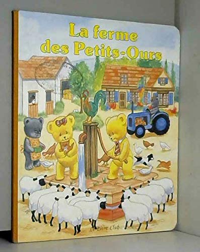 Beispielbild fr La ferme des Petits-Ours (Petits ours) zum Verkauf von Ammareal