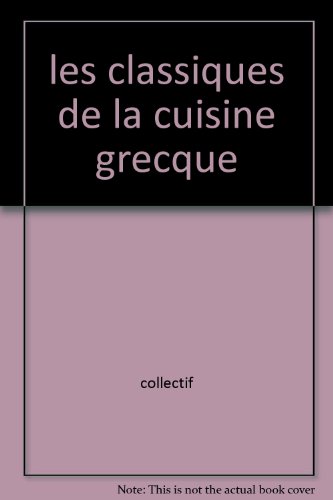 9782842162207: les classiques de la cuisine grecque