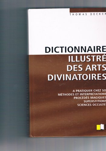 Beispielbild fr Dictionnaire Illustre Des Arts Divinatoires zum Verkauf von RECYCLIVRE